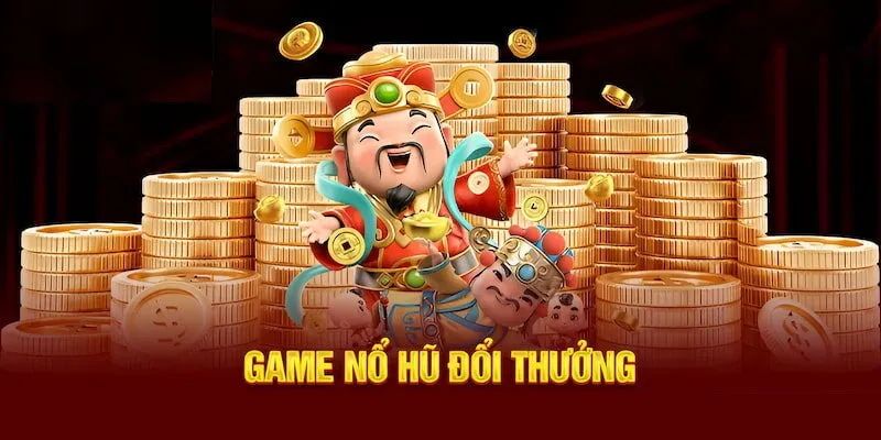 Ưu thế nổi bật khi chơi game nổ hũ online